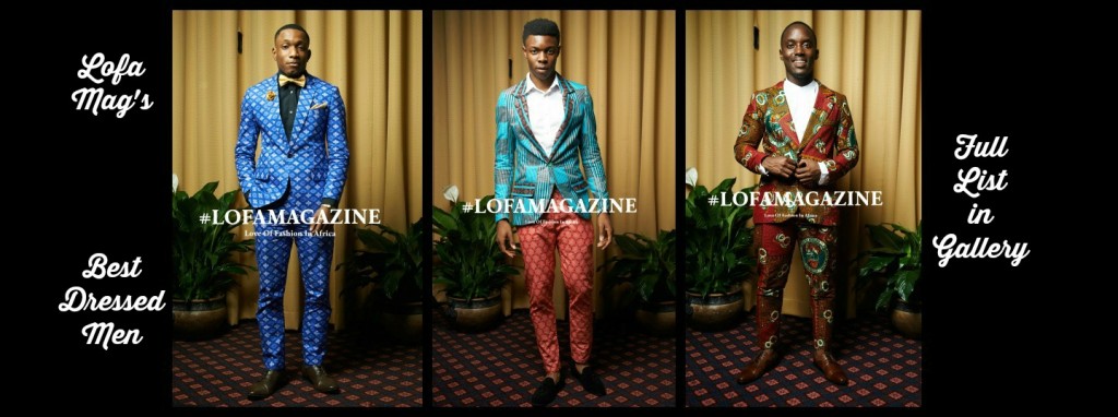 All Things Ankara Ball 2015 Lofa Magazine Best Dressed Men